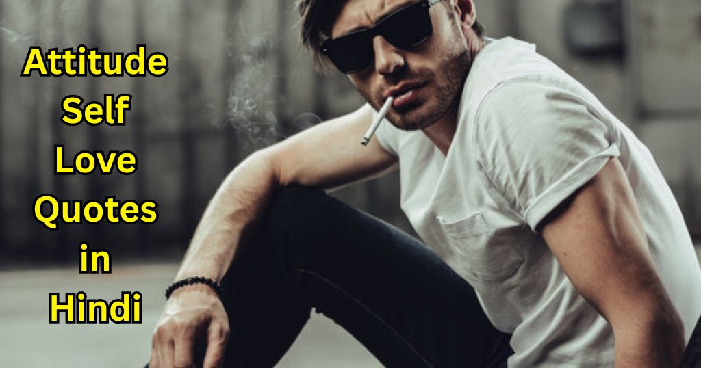 90+ Attitude Self Love Quotes in Hindi – Quotes Will