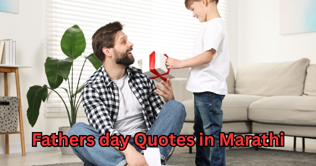 80+ Fathers day Quotes in Marathi – Quotes Will