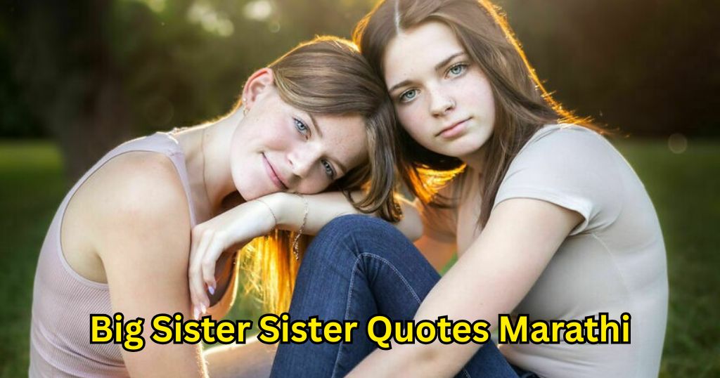 80+ Big Sister Sister Quotes Marathi – Quotes Will