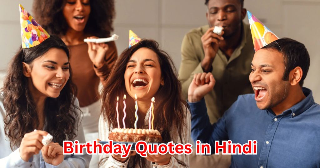90+ Birthday Quotes in Hindi​ – Quotes Will