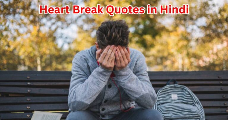 75+ Heart Break Quotes in Hindi​​ – Quotes Will