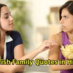 85+ Selfish Family Quotes in Hindi​ – Quotes Will