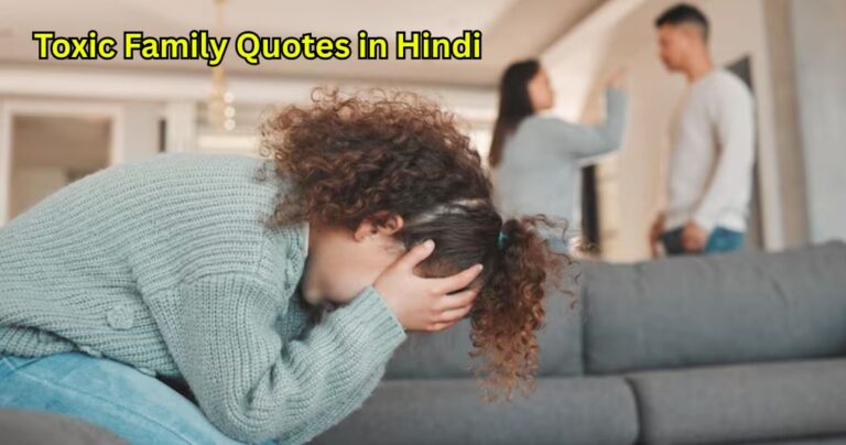 80+ Toxic Family Quotes in Hindi – Quotes Will