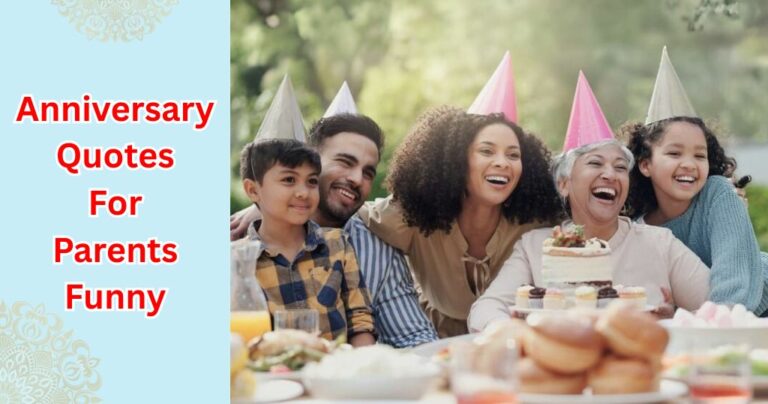 110+ Anniversary Quotes For Parents Funny – Quotes Will