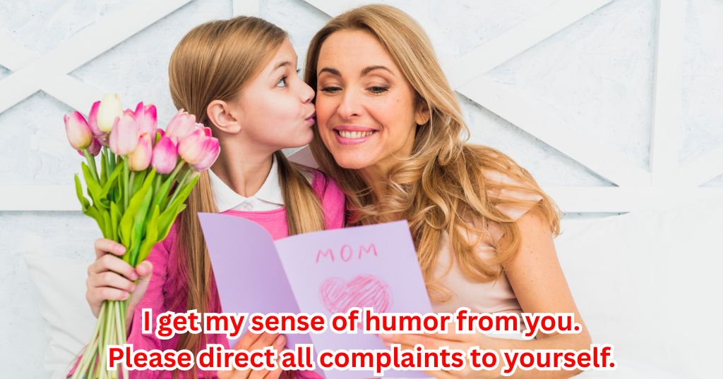 Funny Mothers Day Quotes From Daughters