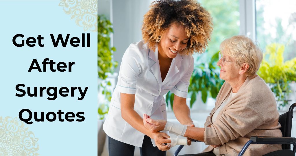 70+ Get Well Quotes After Surgery – Quotes Will