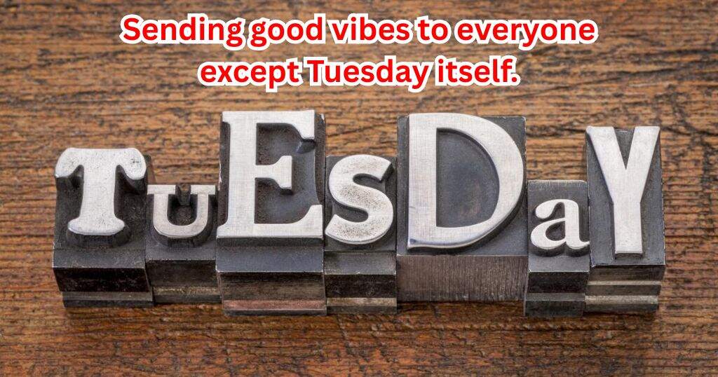 Good Morning Funny Tuesday Quotes