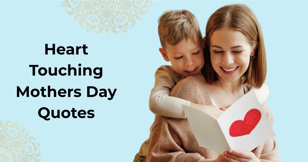 Heart Touching Mothers Day Quotes – Quotes Will