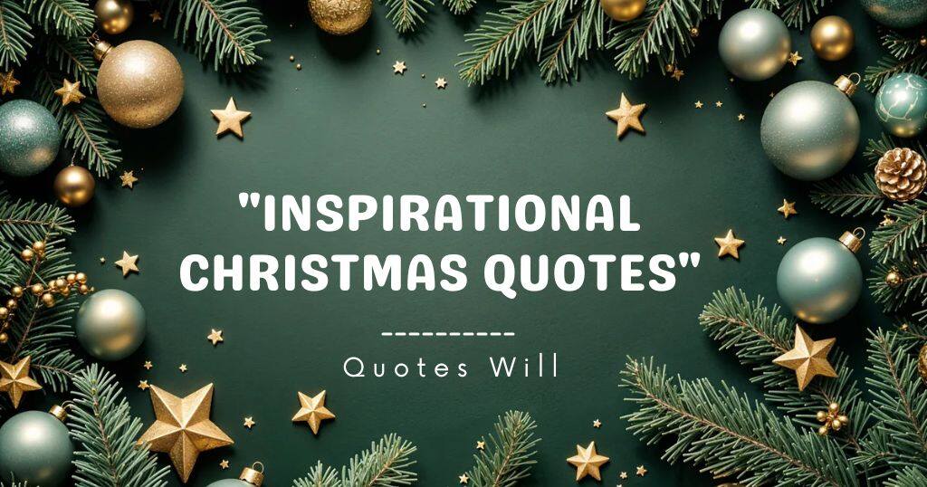 95+ Inspirational Christmas Quotes – Quotes Will